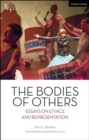 Image for The bodies of others: essays on ethics and representation