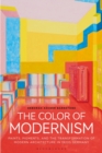 Image for The color of modernism  : paints, pigments, and the transformation of modern architecture in 1920s Germany