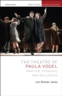 Image for Theatre of Paula Vogel: Practice, Pedagogy, and Influences