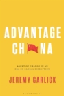 Image for Advantage China  : agent of change in an era of global disruption