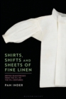 Image for Shirts, shifts and sheets of fine linen  : British seamstresses from the 17th to the 19th centuries