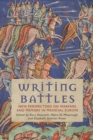 Image for Writing battles  : new perspectives on warfare and memory in medieval Europe