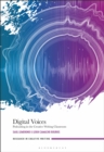 Image for Digital voices  : podcasting in the creative writing classroom