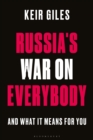 Image for Russia&#39;s war on everybody: and what it means for you
