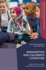 Image for Immigration and Children S Literature: Stories, Social Justice, and Critical Consciousness