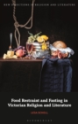 Image for Food Restraint and Fasting in Victorian Religion and Literature