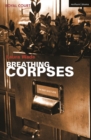 Image for Breathing corpses