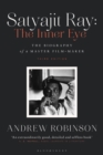 Image for Satyajit Ray: the inner eye : the biography of the master film-maker