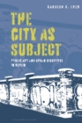 Image for The city as subject  : public art and urban discourse in Berlin