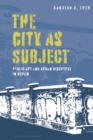 Image for The city as subject: public art and urban discourse in Berlin