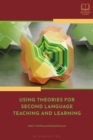 Image for Using Theories for Second Language Teaching and Learning