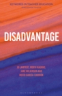 Image for Disadvantage  : keywords in teacher education