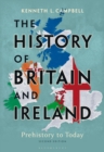 Image for The history of Britain and Ireland  : prehistory to today