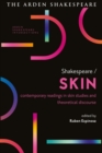 Image for Shakespeare/skin  : contemporary readings in skin studies and theoretical discourse