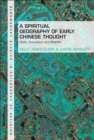 Image for A Spiritual Geography of Early Chinese Thought