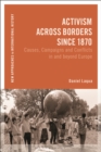 Image for Activism Across Borders Since 1870: Causes, Campaigns and Conflicts in and Beyond Europe