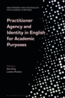 Image for Practitioner agency and identity in English for academic purposes