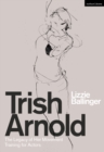 Image for Trish Arnold: The Legacy of Her Movement Training for Actors