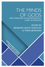 Image for The Minds of Gods: New Horizons in the Naturalistic Study of Religion