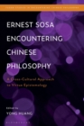 Image for Ernest Sosa Encountering Chinese Philosophy: A Cross-Cultural Approach to Virtue Epistemology
