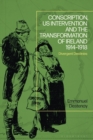 Image for Conscription, US Intervention and the Transformation of Ireland 1914-1918: Divergent Destinies