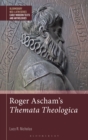 Image for Roger Ascham&#39;s Themata Theologica