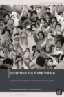Image for Inventing the Third World  : in search of freedom for the postwar Global South