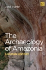 Image for The Archaeology of Amazonia : A Human History