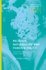Image for Religion, Nationalism and Foreign Policy