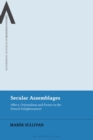 Image for Secular assemblages  : affect, orientalism and power in the French Enlightenment