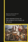 Image for New Perspectives on the Roman Civil Wars of 49 30 BCE