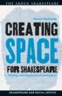 Image for Creating space for Shakespeare  : working with marginalised communities