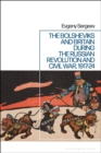 Image for The Bolsheviks and Britain during the Russian Revolution and Civil War, 1917-24