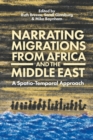 Image for Narrating migrations from Africa and the Middle East: a spatio-temporal approach
