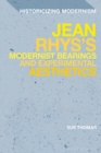 Image for Jean Rhys&#39;s Modernist Bearings and Experimental Aesthetics