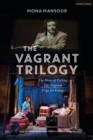 Image for The Vagrant Trilogy: Three Plays by Mona Mansour