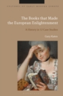 Image for The books that made the European Enlightenment  : a history in 12 case studies