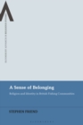 Image for A sense of belonging  : religion and identity in British fishing communities