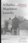 Image for A Dublin Magdalene Laundry  : Donnybrook and church-state power in Ireland