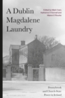Image for Dublin Magdalene Laundry: Donnybrook and Church-State Power in Ireland
