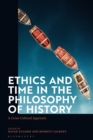 Image for Ethics and Time in the Philosophy of History: A Cross-Cultural Approach