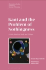 Image for Kant and the Problem of Nothingness: A Latin American Study and Critique
