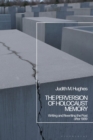 Image for The perversion of Holocaust memory  : writing and rewriting the past after 1989