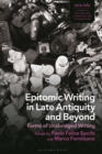 Image for Epitomic writing in late antiquity and beyond: forms of unabridged writing