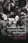 Image for Epitomic writing in late antiquity and beyond  : forms of unabridged writing
