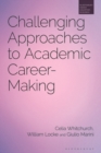 Image for Challenging Approaches to Academic Career-Making
