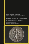 Image for Money, warfare and power in the ancient world  : studies in honour of Matthew Freeman Trundle