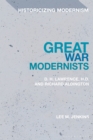Image for Great War Modernists : D.H. Lawrence, H.D. and Richard Aldington