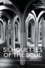 Image for Silhouettes of the soul  : meditations on fashion, religion, and subjectivity