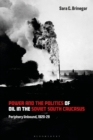 Image for Power and the Politics of Oil in the Soviet South Caucasus: Periphery Unbound, 1920-29